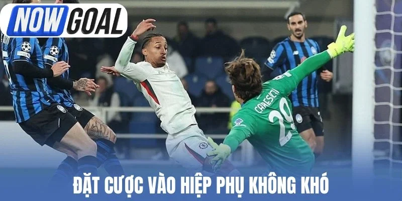 Đặt cược vào hiệp phụ không khó