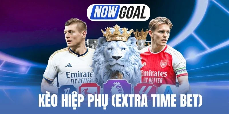 Ví dụ chi tiết về cược hiệp phụ