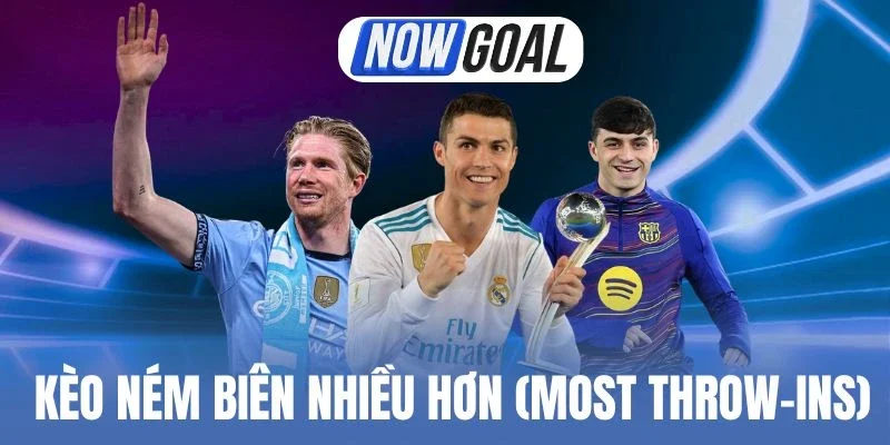 Kinh nghiệm thắng Kèo ném biên nhiều hơn 